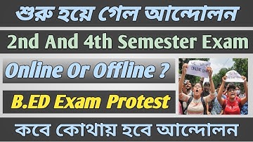 #WBUTTPA B.ED 2nd And 4th Sem Exam Update || B.ED Exam Online OR Offline || B.ED Exam Protest ||