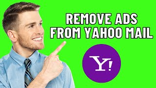 how to remove ads from yahoo mail (2024 method)