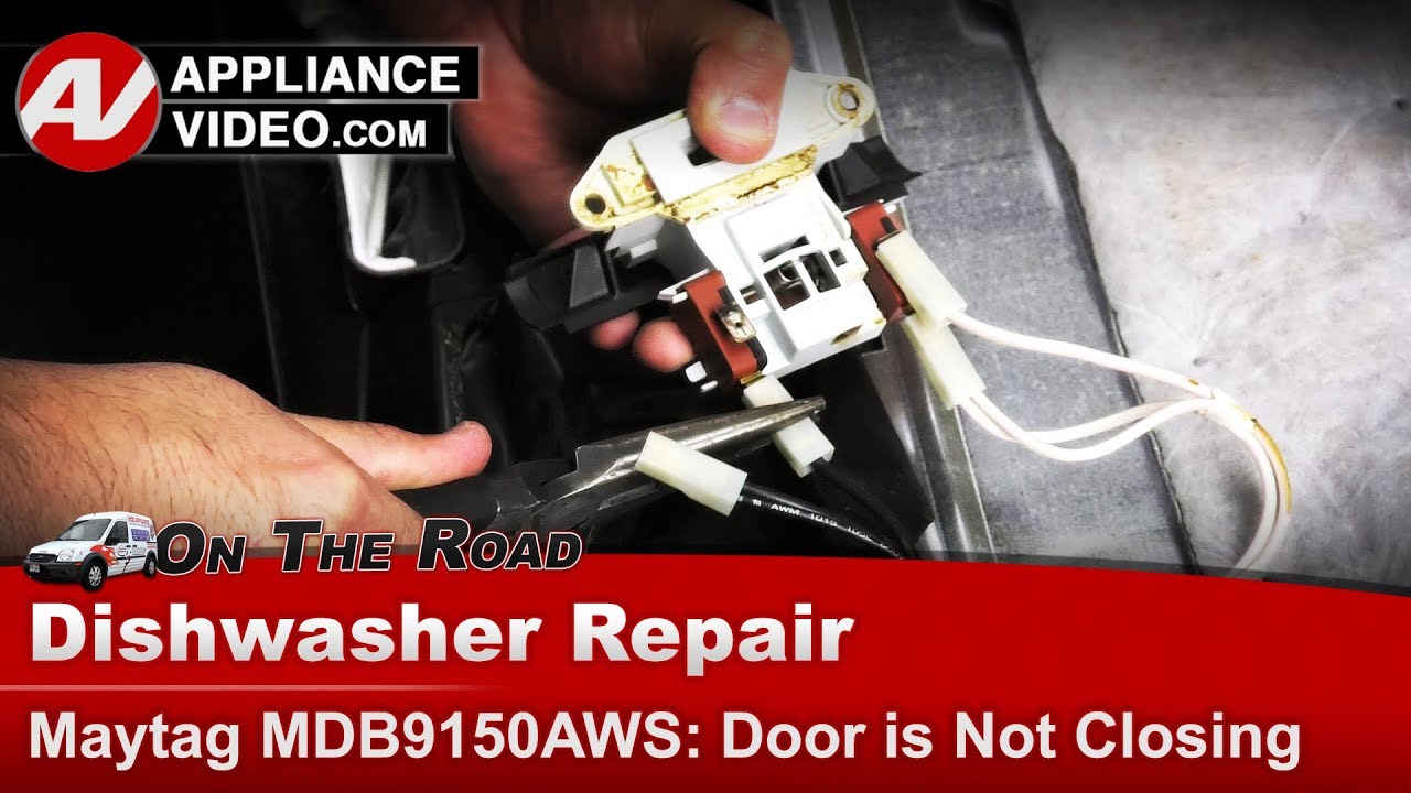 Maytag Dishwasher Repair Door Will Not Stay Latched Door Latch