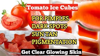 Tomato Ice Cubes | Tamil | Rub Daily 1 Ice cubes | Removes Pimples Dark Spots Sun Tan Pigmentation