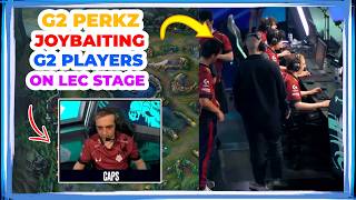 G2 Perkz JOYBAITING G2 Players on LEC Stage 👀 [G2 vs NAVI]