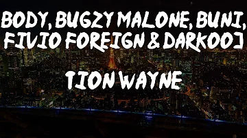 Tion Wayne - Body (Remix) [feat. ArrDee, E1 (3x3), ZT (3x3), Bugzy Malone, Buni, Fivio Foreign & Da