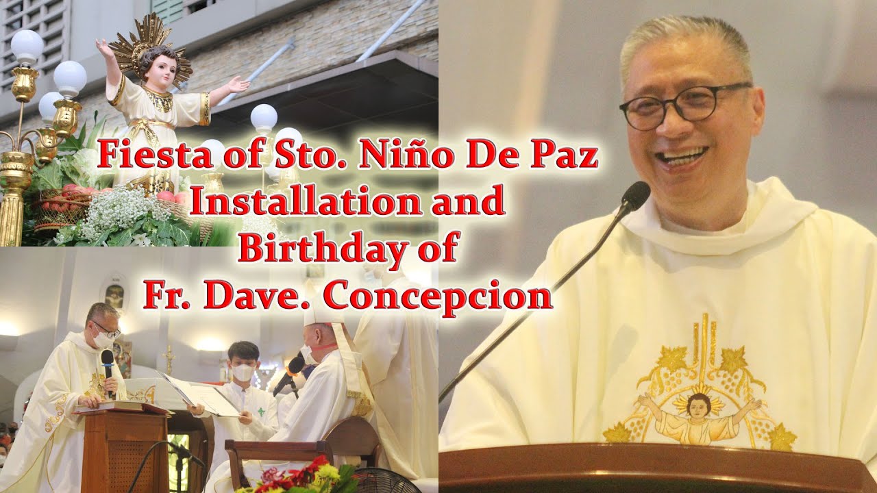 Fr. Dave Concepcion's instaLLation and Birthday and Sto. Niño Fiesta  @greenbeltchapelstoninodepaz 