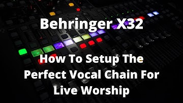Behringer X32 Vocals