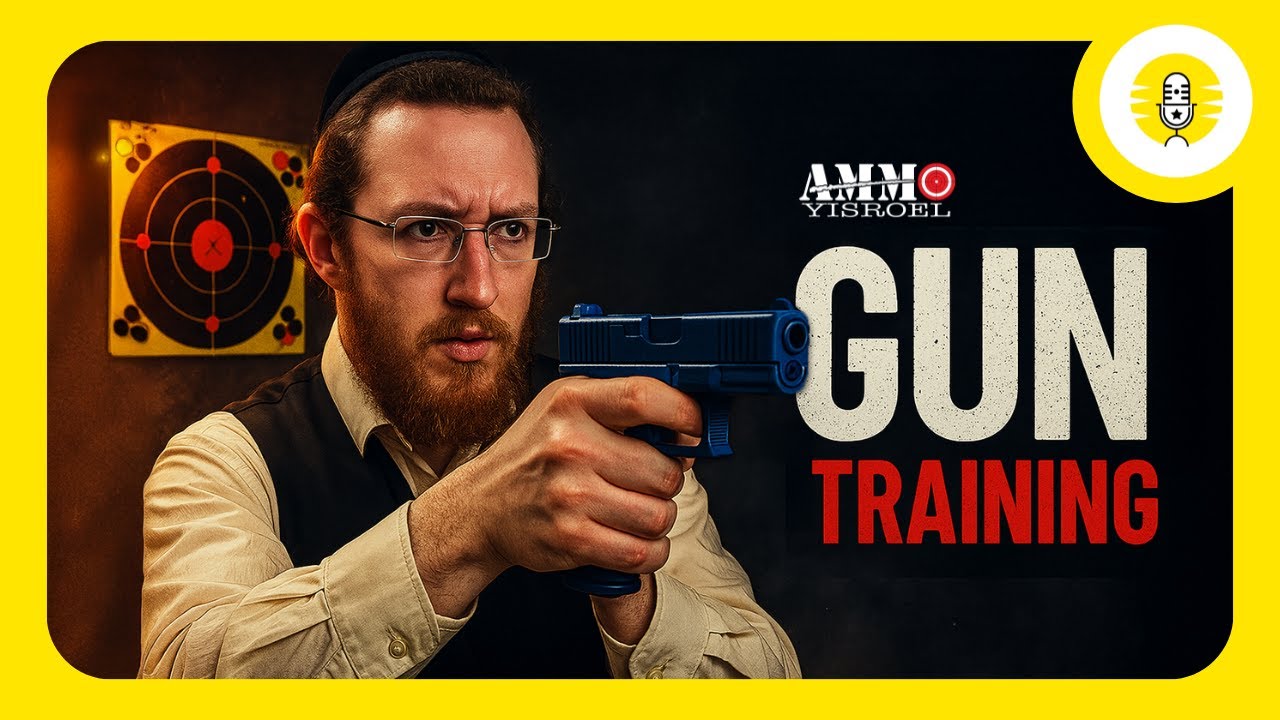 Thinking About Getting a Gun? - Ammo Yisroel Gun Training Courses - The Perlowitz Show