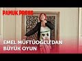 Emel Müftüoğlu&#39;dan Büyük Oyun | Pamuk Prens