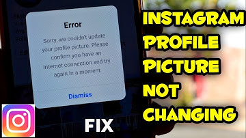 Instagram Profile Picture Not Changing - Sorry we couldn