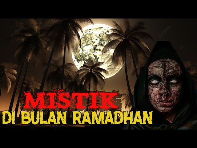 MEREMANG ❗MISTIK DI BULAN RAMADAN class=