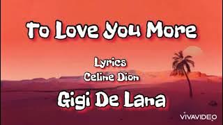 Gigi De Lana cover ~ To Love You More ~ Celine Dion ~ Lyrics
