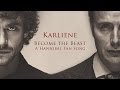 Karliene  become the beast  a hannibal fan song