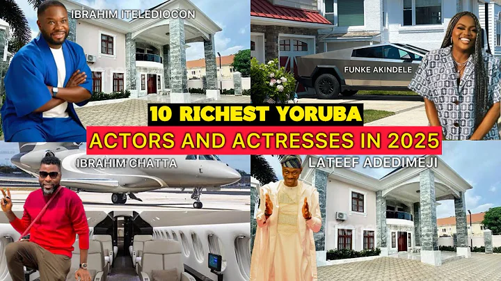 SEE 10 RICHEST YORUBA ACTORS AND ACTRESSES IN 2025, Number 5 will SHOCK YOU