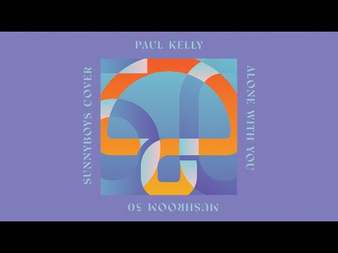 Paul Kelly - Alone With You (Official Visualiser)