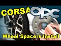 Installing Wheel Spacers (Hubcentric) - Opel Corsa OPC / Vauxhall VXR