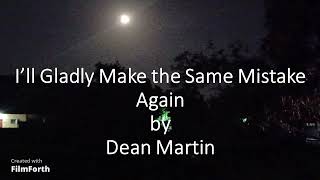 Watch Dean Martin Ill Gladly Make The Same Mistake Again video