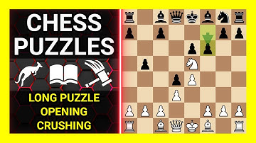 Chess Puzzles to Practice. Themes: Long puzzle, Opening, Crushing. Learn Chess