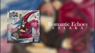 Romantic Echoes - Celaka (Lyric Video)