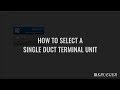 K-Select Tutorial for Single Duct Terminal Unit Selection