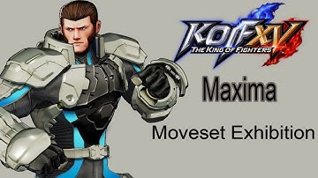 The King of Fighters XV【Maxima】Moveset Exhibition【マキシマ】モーション集