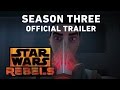 Star Wars Rebels Season Three Trailer (Official)