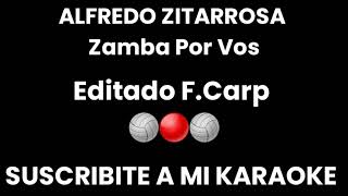 Video thumbnail of "Alfredo Zitarrosa - Zamba Por Vos (Karaoke)"