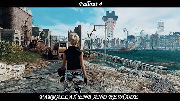 Fallout 4 - Parrallax ENB and ReShade