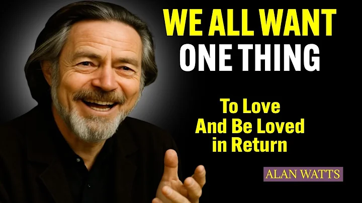 Alan Watts on The Most Fundamental Human Desire: To Love and Be Loved | Deep Spiritual Talk