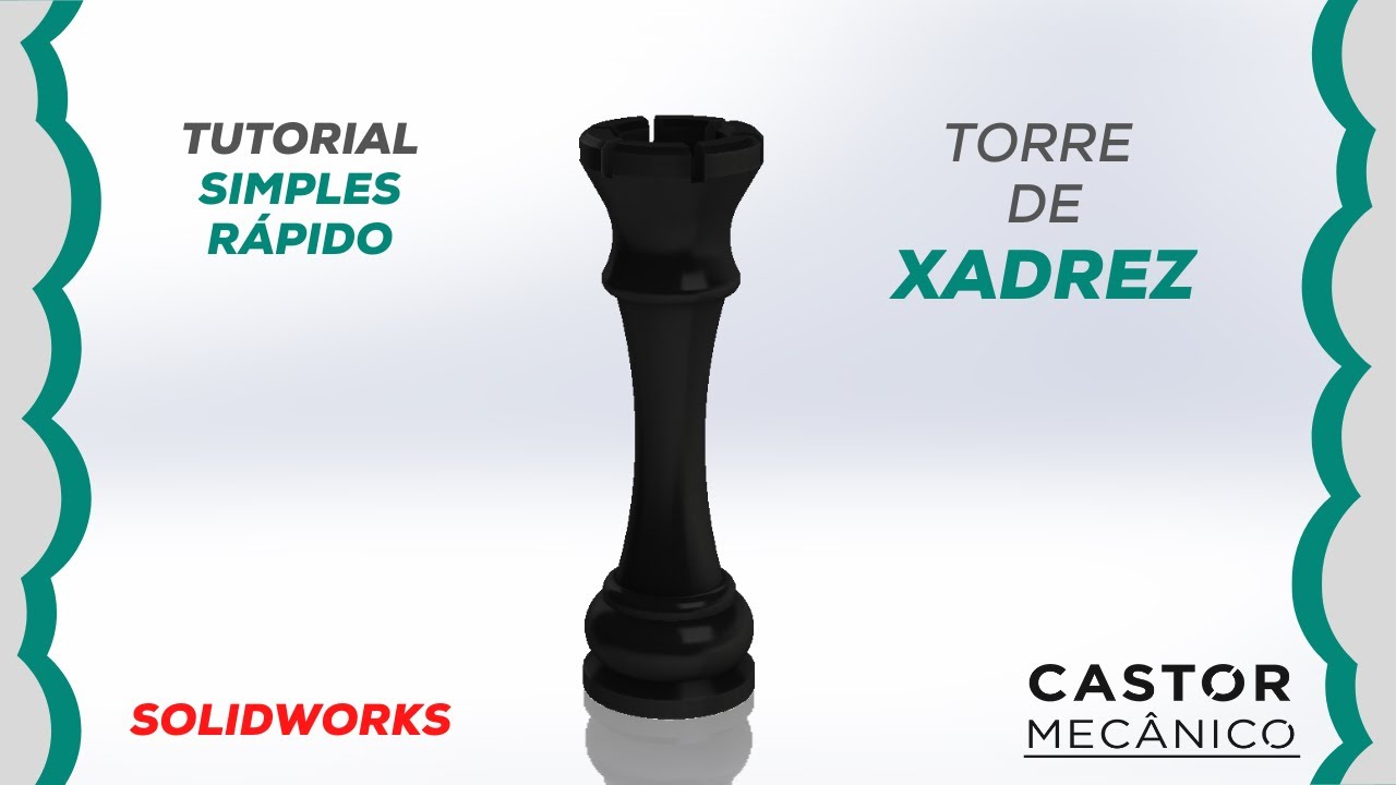 TORRE de XADREZ - Solidworks tutorial 