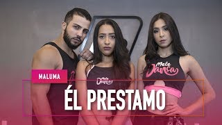 El Préstamo - Maluma Coreografia : Mete Dança