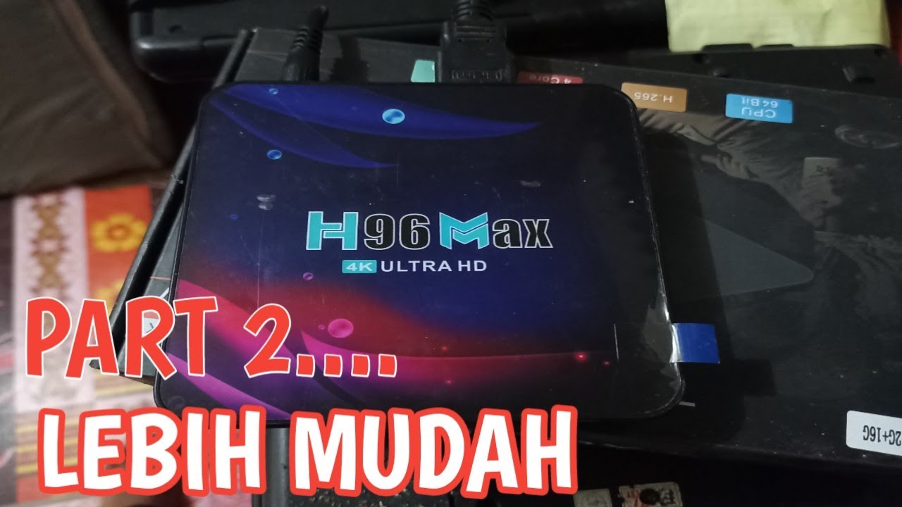 CARA ATASI STB TV BOX H96max MATI TOTAL... part 2 - YouTube
