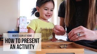 MONTESSORI AT HOME: How to Present an Activity (+ Troubleshooting Tips & REAL LIFE Example!)