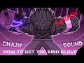 THIS IS HOW TO GET THE NEW BIND GLOVE!!!!!(Slap Battles)