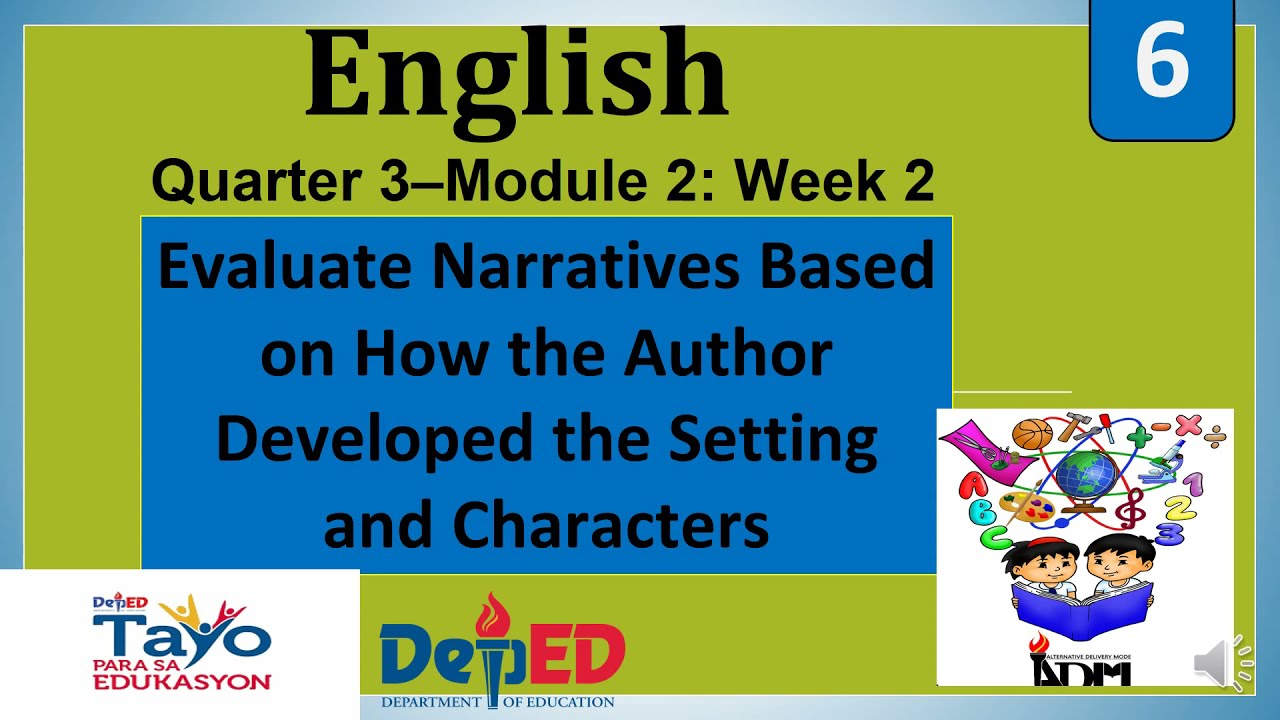 Q3 English 6 Lesson2 Evaluate Narratives Based On How The Author Developed The Setting \U0026 Characters