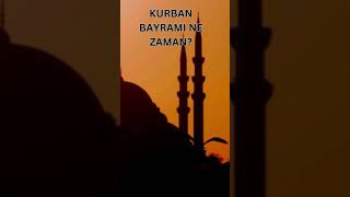 Kurban Bayrami Ne Zaman?