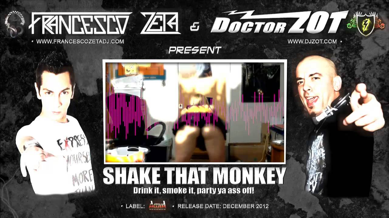 Shake that monkey