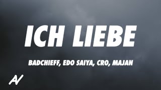 Video thumbnail of "badchieff, Edo Saiya, CRO, MAJAN - Ich liebe.... (Lyrics)"