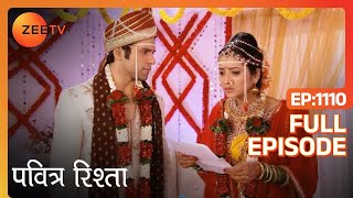 PAVITRA RISHTA - Full Ep - 1110 - Archana, Manav, Savita, Sulochana, Arjun, Purvi - Zee TV