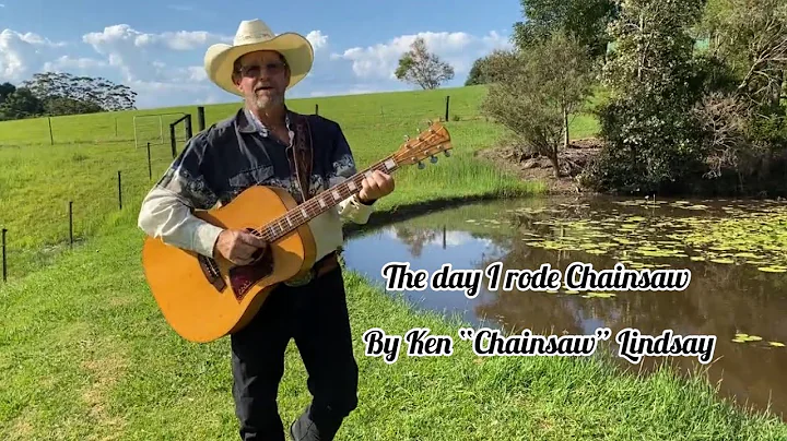 The Day I Rode Chainsaw by Ken "Chainsaw" Lindsay
