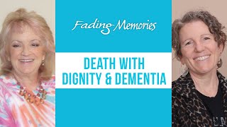 Death With Dignity + Dementia