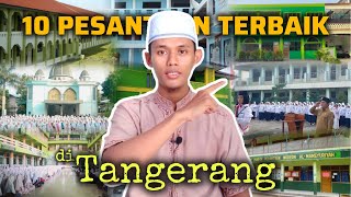 10 Rekomendasi Pesantren Terbaik di Tangerang - Provinsi Banten❗