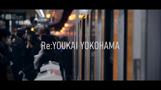 Re:YOUKAI YOKOHAMA