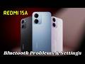 Redmi 15A: Troubleshoot Bluetooth Problems &amp; Settings Guide