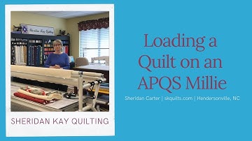 Loading a Quilt on an APQS Millie: Longarm Tutorial