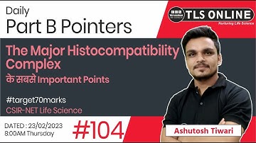 The Major Histocompatibility Complex | Immunology | CSIR NET Life Science | Ashutosh Tiwari |
