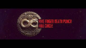 Five Finger Death Punch - Full Circle (Official Lyric Video)