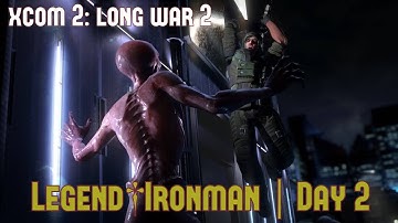 XCOM 2: LONG WAR 2 | Day 2 | LEGEND/IRONMAN