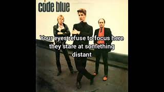 Code Blue - Burning Bridges [lyrics] screenshot 4
