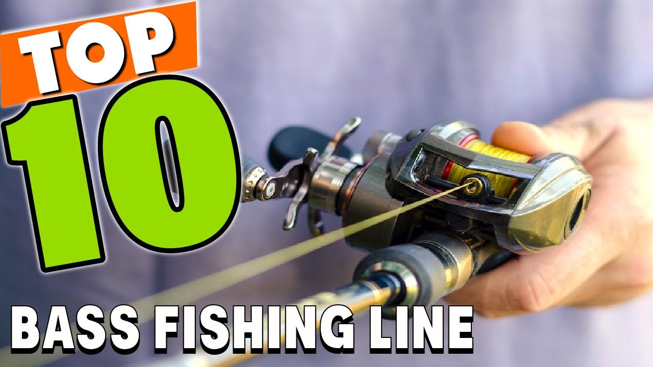 Best Bass Fishing Line In 2023 Top 10 Bass Fishing Lines Review YouTube