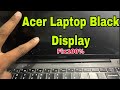 All Acer Series Laptop Power On No Display/ Black/ Display/ Blank Display Screen Problem Solved#2026