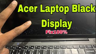 All Acer Series Laptop Power On No Display/ Black/ Display/ Blank Display Screen Problem Solved#2026