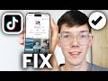 How To Fix TikTok Not Showing Videos To Others - Step By Step
